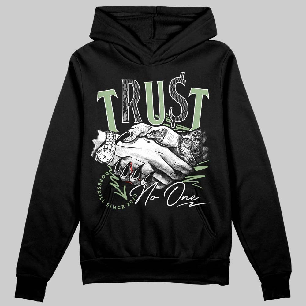 Seafoam 4s DopeSkill Hoodie Sweatshirt Trust No One Graphic