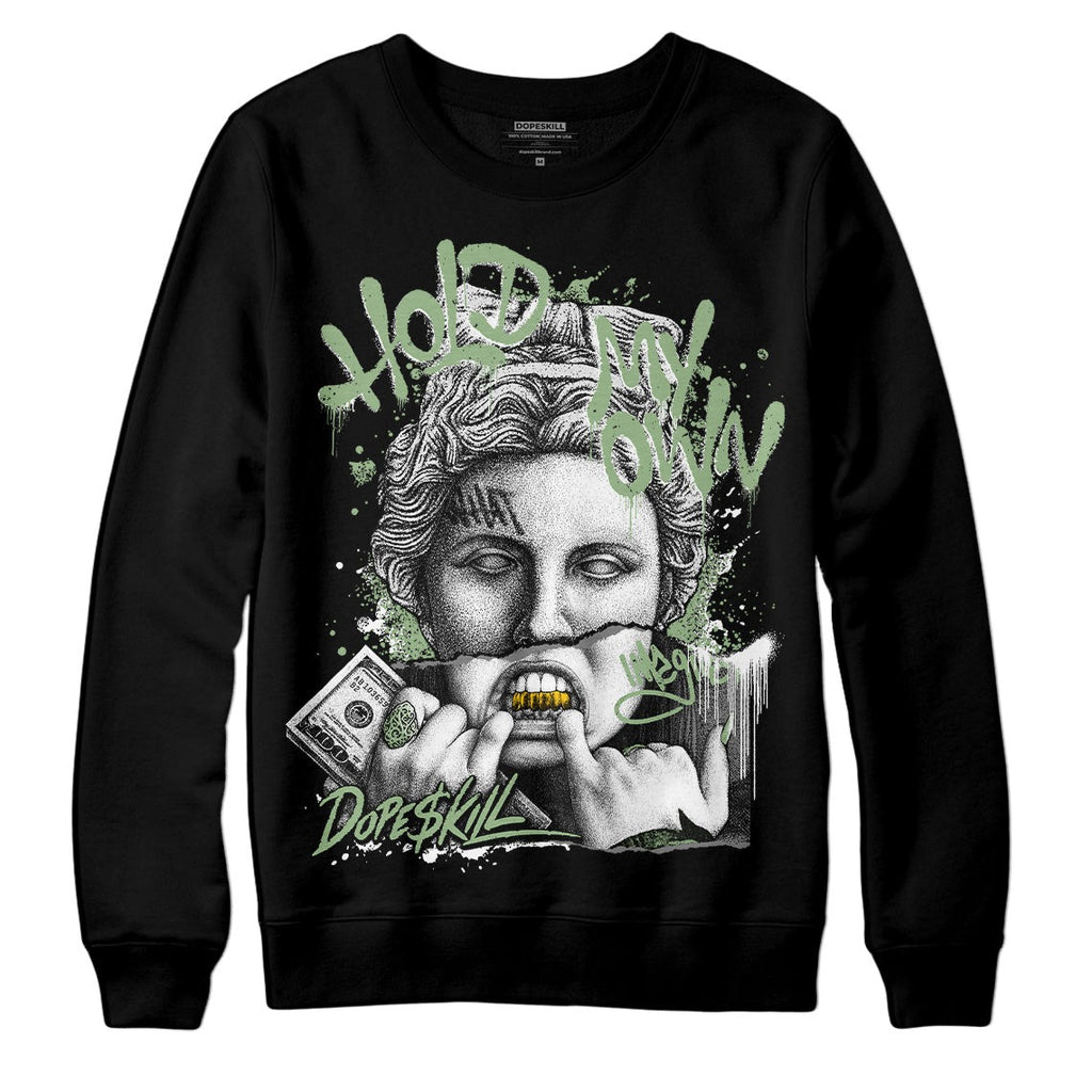 Seafoam 4s DopeSkill Sweatshirt Hold My Own Graphic
