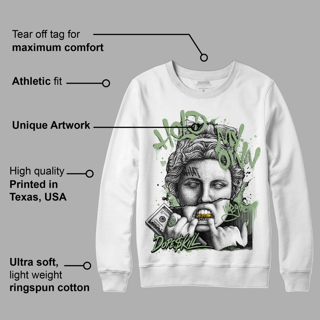 Seafoam 4s DopeSkill Sweatshirt Hold My Own Graphic