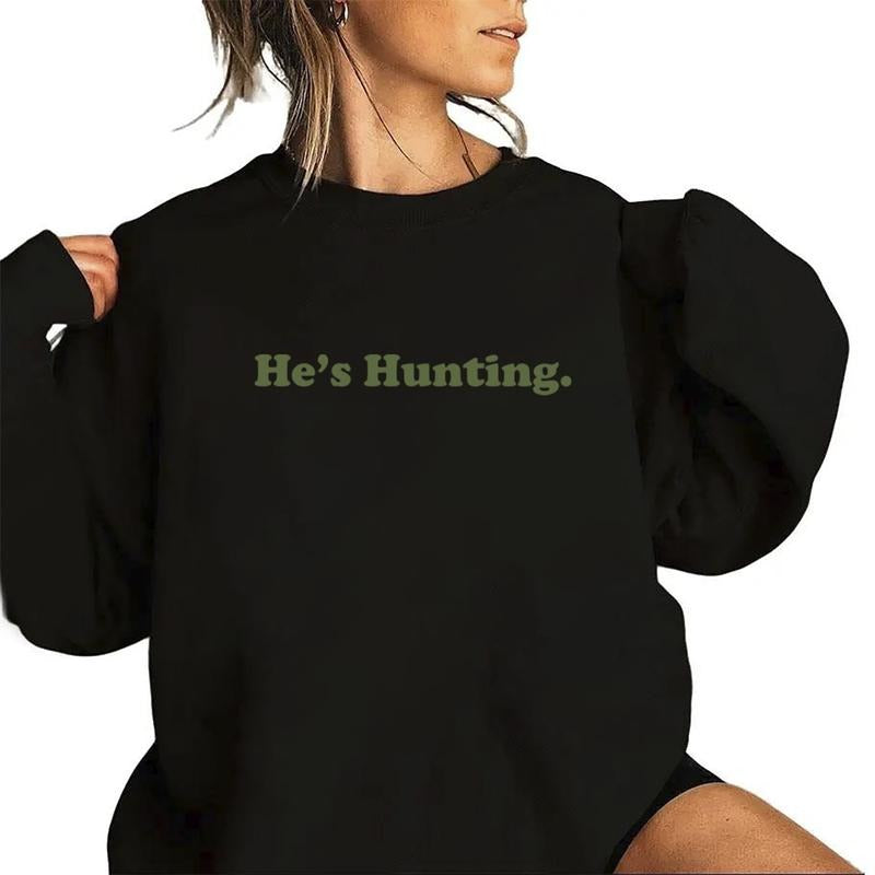 Season He is Hunting Funny Graphic Tee Shirts  Unisex Retro Sweatshirt Pullover, Hunting Season, Minimalist Cotton