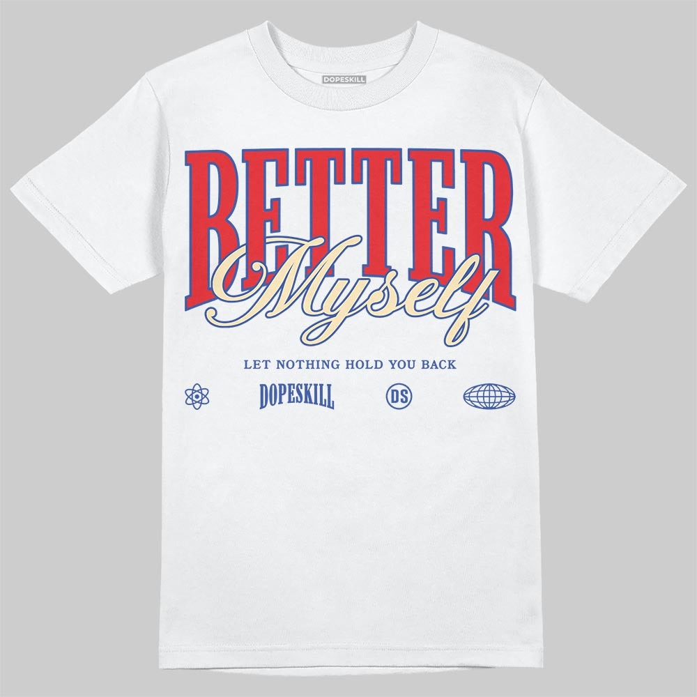 Seoul 2.0 3s DopeSkill T-Shirt Better Myself Graphic