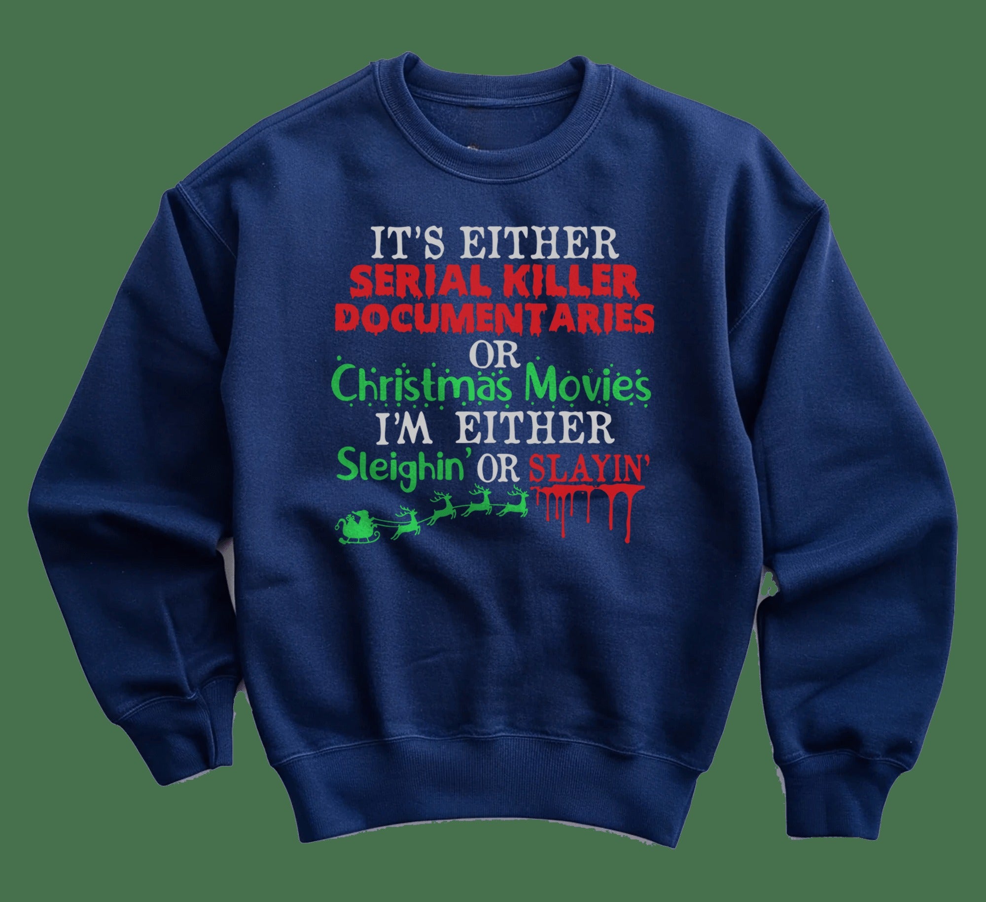 Serial Killer or Christmas Movies Sweatshirt
