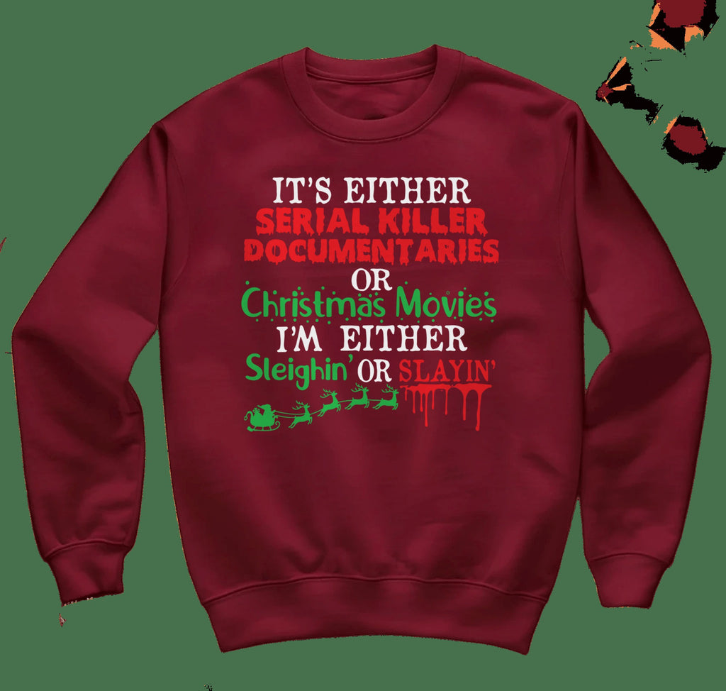 Serial Killer or Christmas Movies Sweatshirt