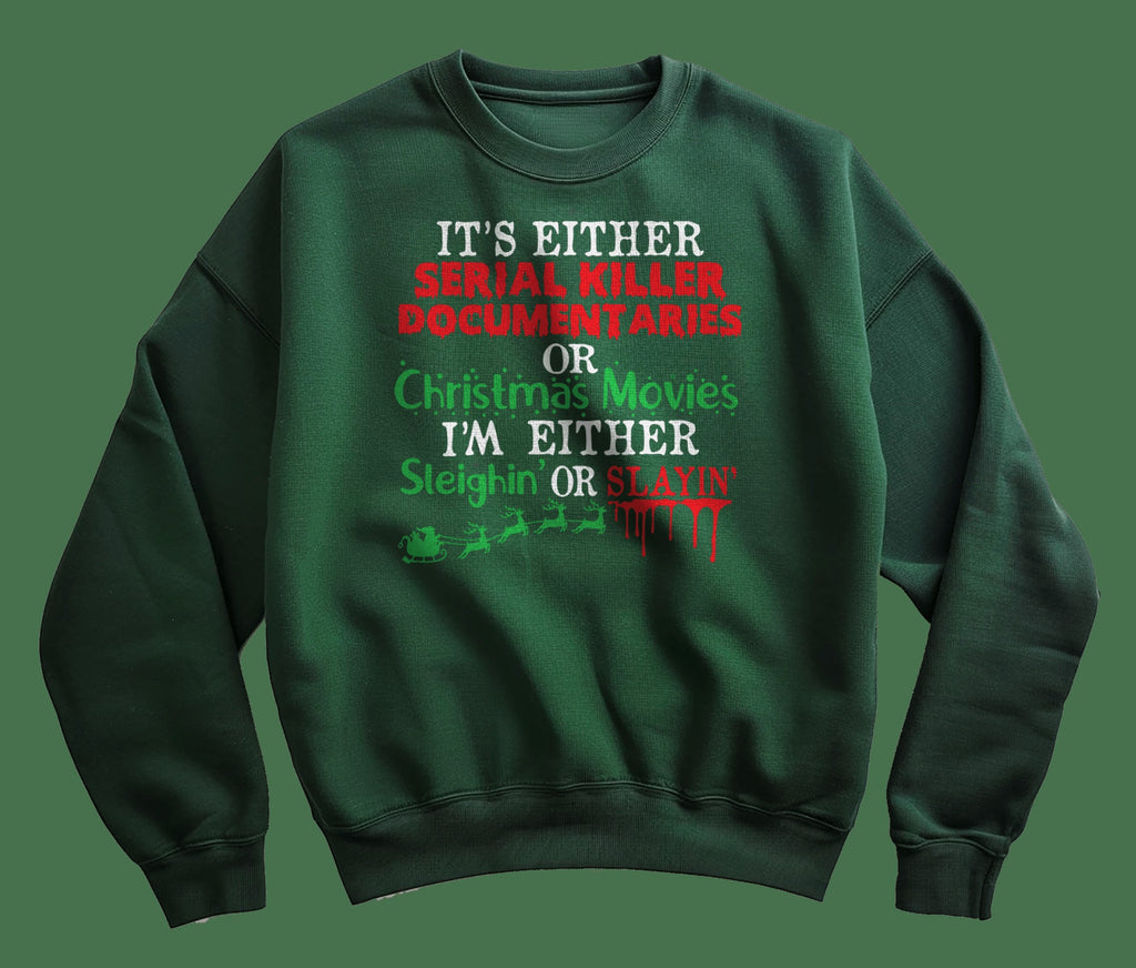 Serial Killer or Christmas Movies Sweatshirt