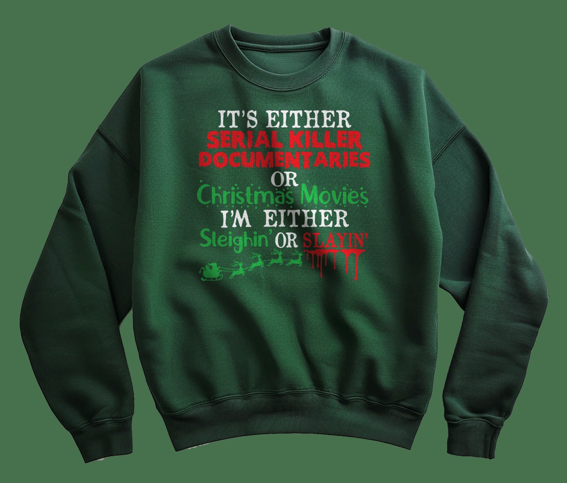 Serial Killer or Christmas Movies Sweatshirt