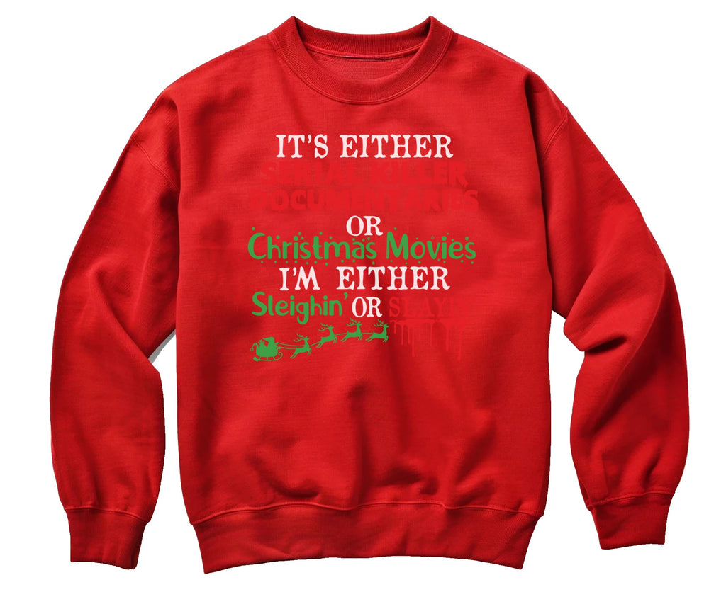 Serial Killer or Christmas Movies Sweatshirt