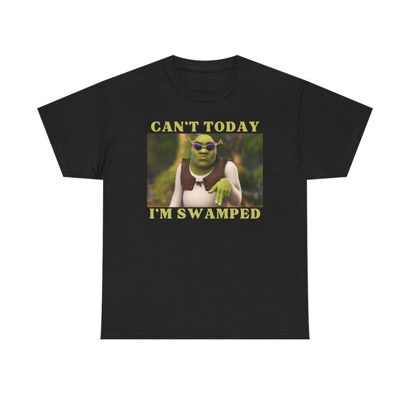 Shrek Shirt, Can't Today I'm Swamped, funny shirt, trending shirt, graphic tee, cotton, shirts for men, shirts for women