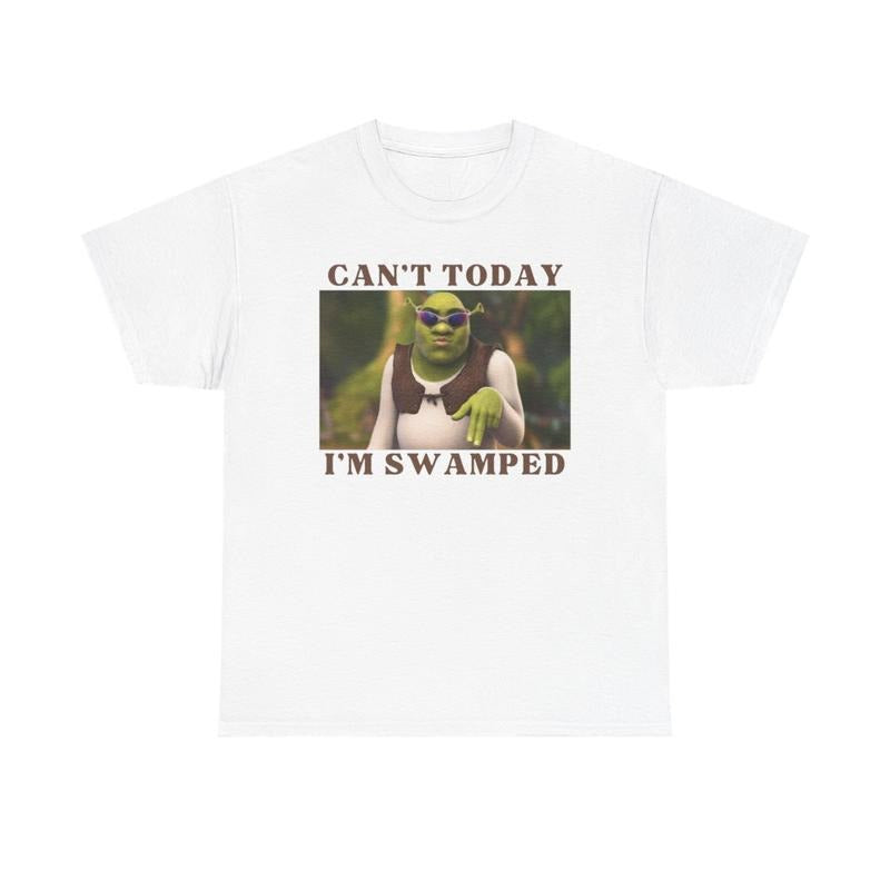 Shrek Shirt, Can't Today I'm Swamped, funny shirt, trending shirt, graphic tee, cotton, shirts for men, shirts for women