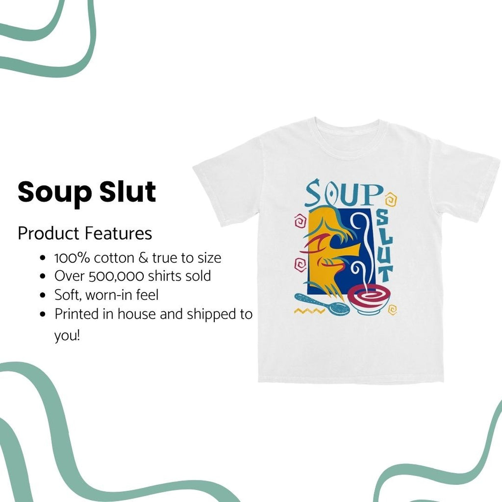 Soup Slut T Shirt Style001