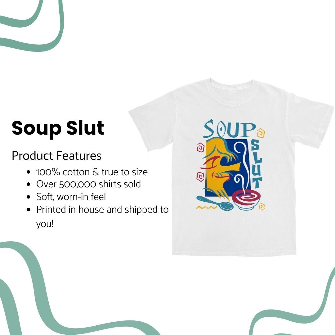 Soup Slut T Shirt Style001