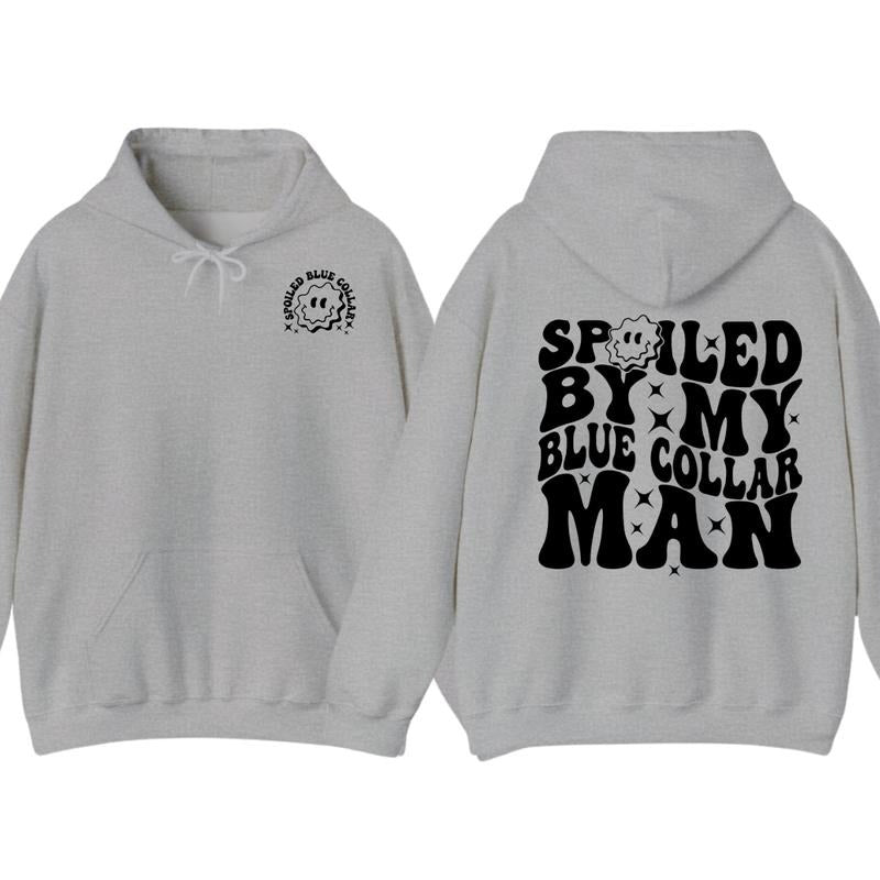 Spoiled By My Blue Collar Man Hoodie, Funny Blue Collar, Gift for Men Women Unisex Shirt, Full Colors, Full Sizes