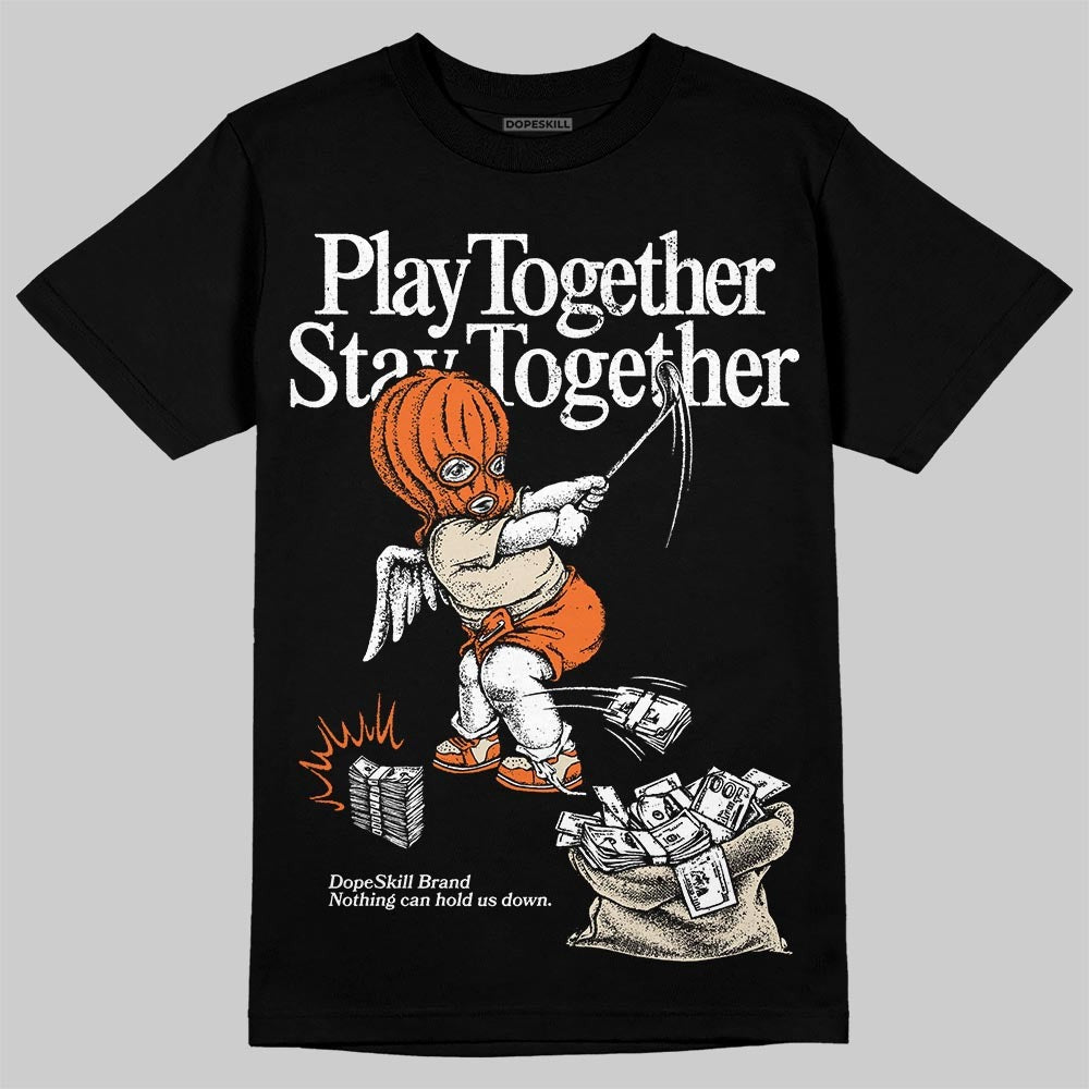 Starfish 3s DopeSkill T-Shirt Play together, Stay together Graphic