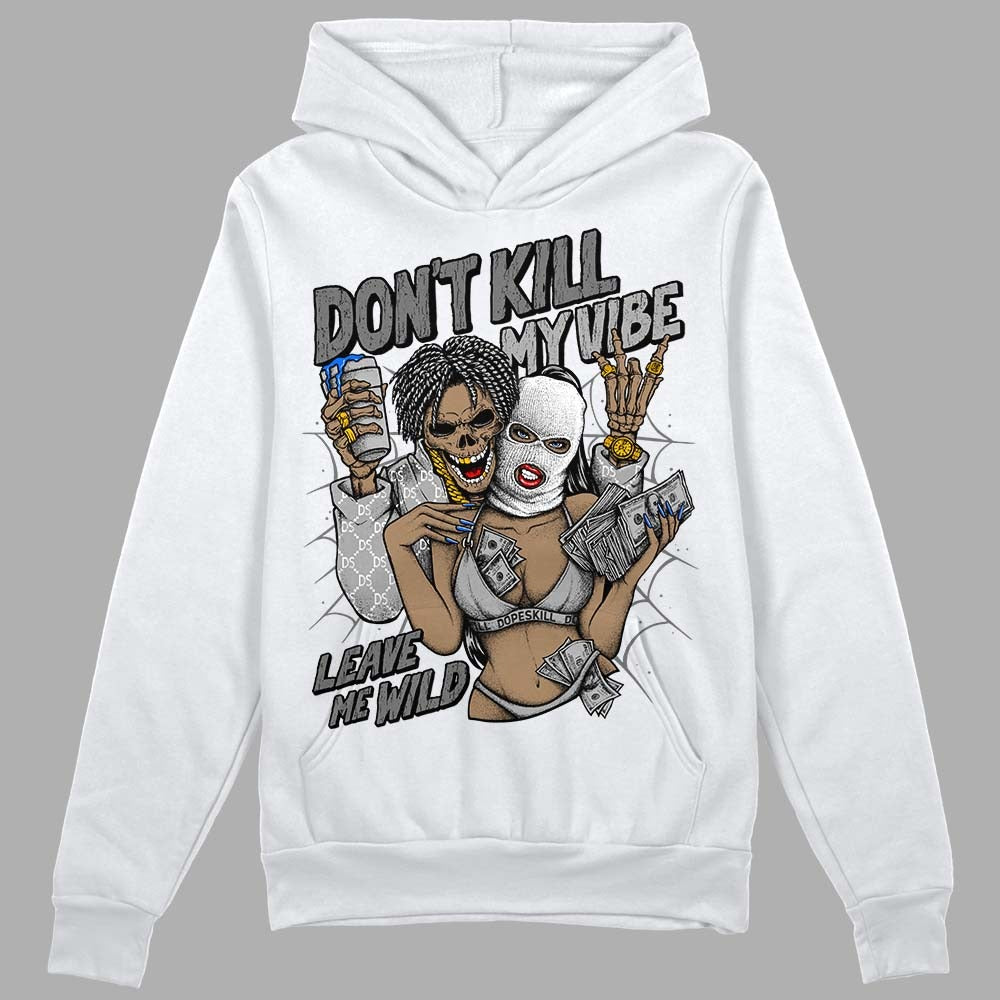 Stealth 12s DopeSkill Hoodie Sweatshirt Don't Kill My Vibe Graphic