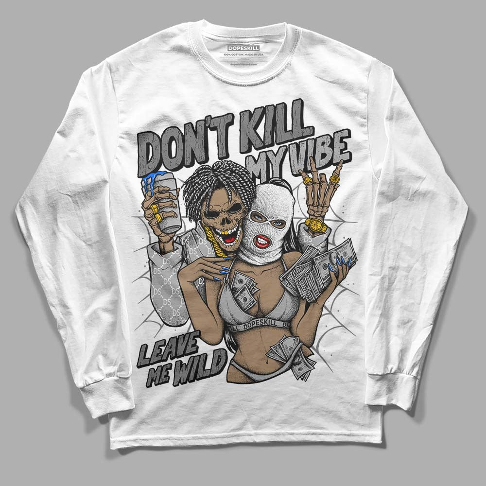 Stealth 12s DopeSkill Long Sleeve T-Shirt Don't Kill My Vibe Graphic