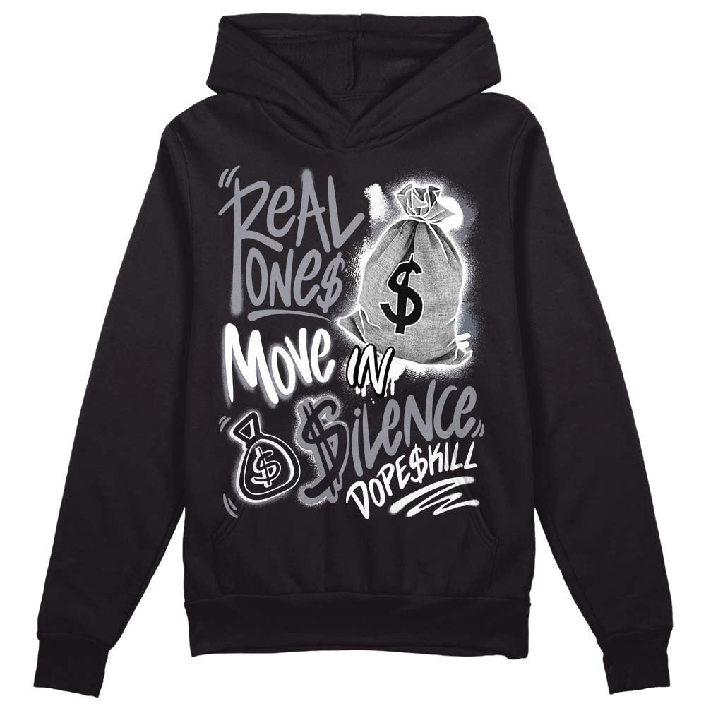 Stealth 14s DopeSkill Hoodie Sweatshirt Real Ones Move In Silence Graphic