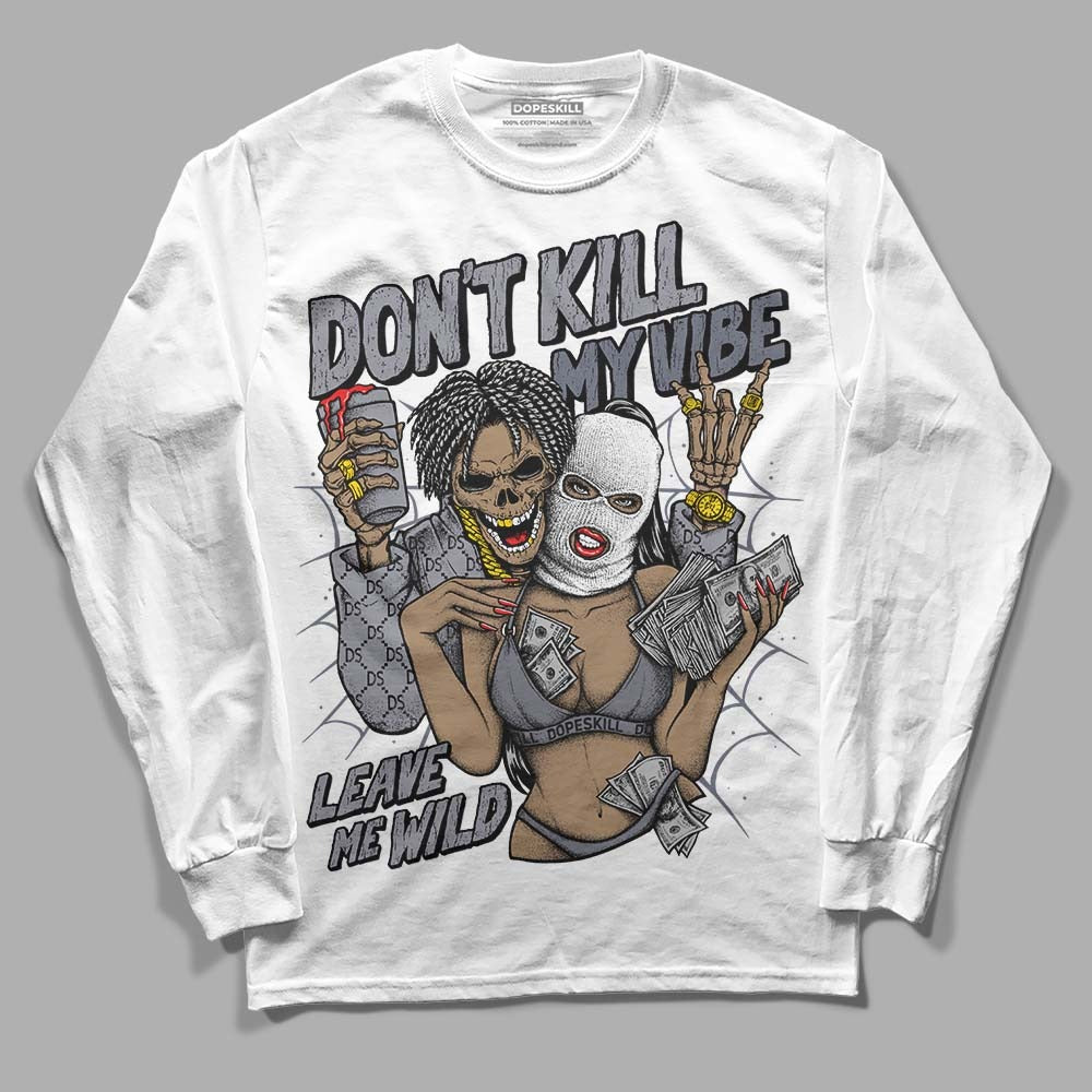 Stealth 14s DopeSkill Long Sleeve T-Shirt Don't Kill My Vibe Graphic