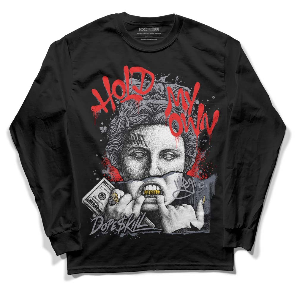 Stealth 14s DopeSkill Long Sleeve T-Shirt Hold My Own Graphic