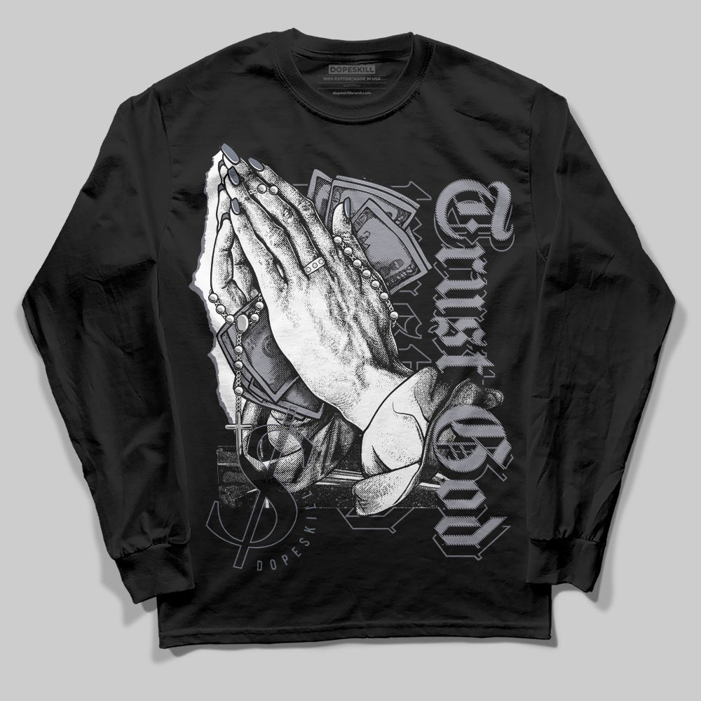 Stealth 14s DopeSkill Long Sleeve T-Shirt Trust God Graphic