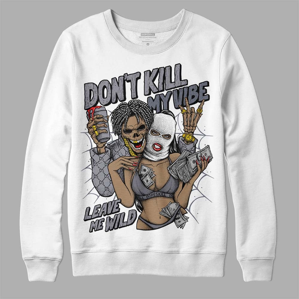 Stealth 14s DopeSkill Sweatshirt Don't Kill My Vibe Graphic