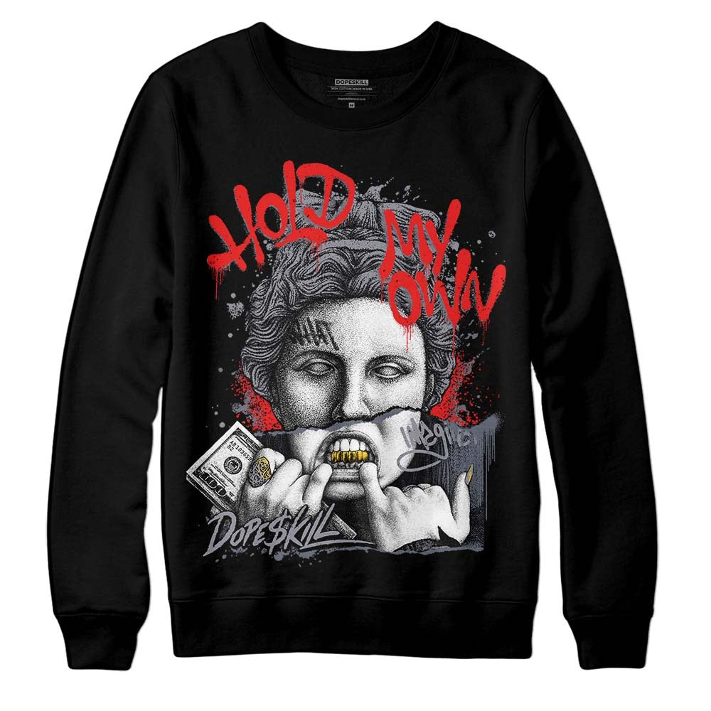 Stealth 14s DopeSkill Sweatshirt Hold My Own Graphic