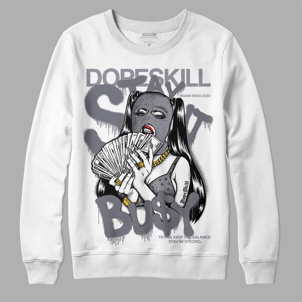 Stealth 14s DopeSkill Sweatshirt Stay It Busy Graphic