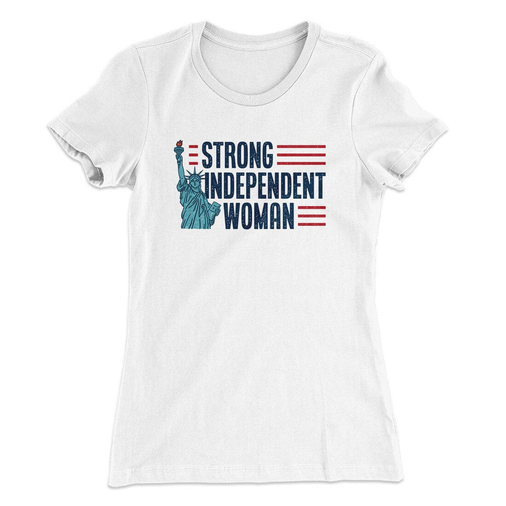 Strong Independent Woman Women's T-Shirt