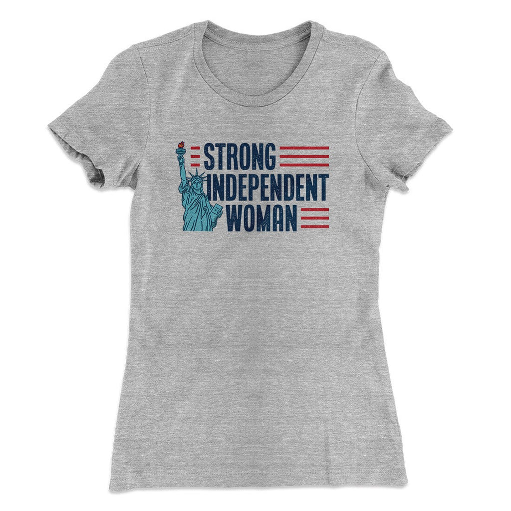 Strong Independent Woman Women's T-Shirt
