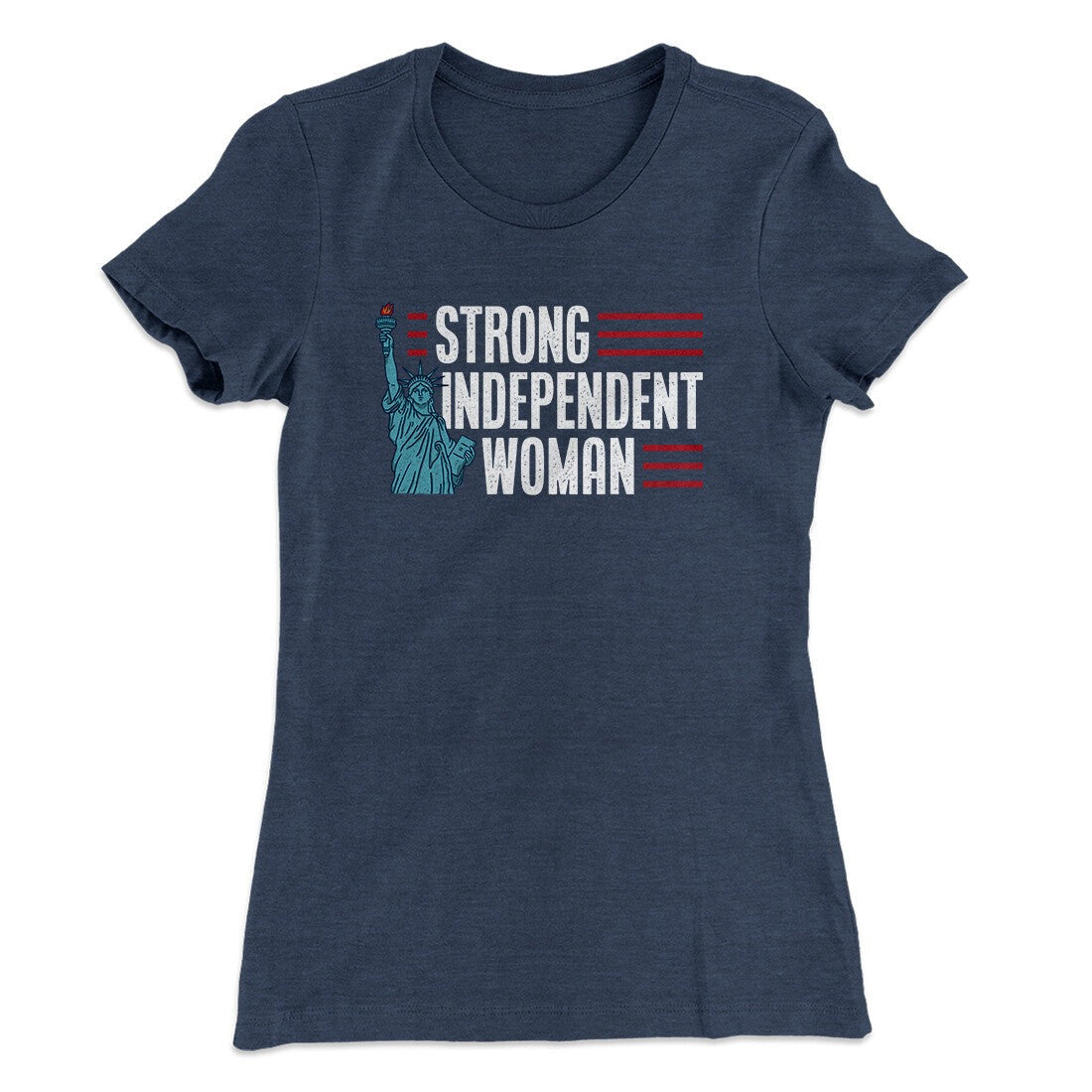 Strong Independent Woman Women's T-Shirt