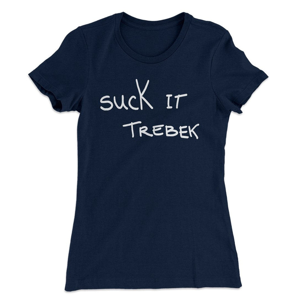 Suck it Trebek Women's T-Shirt