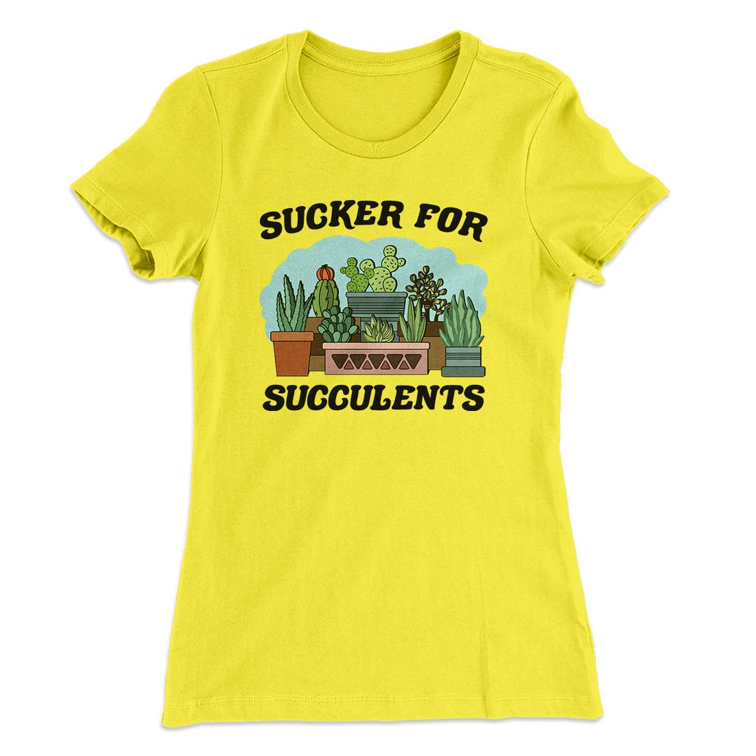 Sucker For Succulents Women's T-Shirt