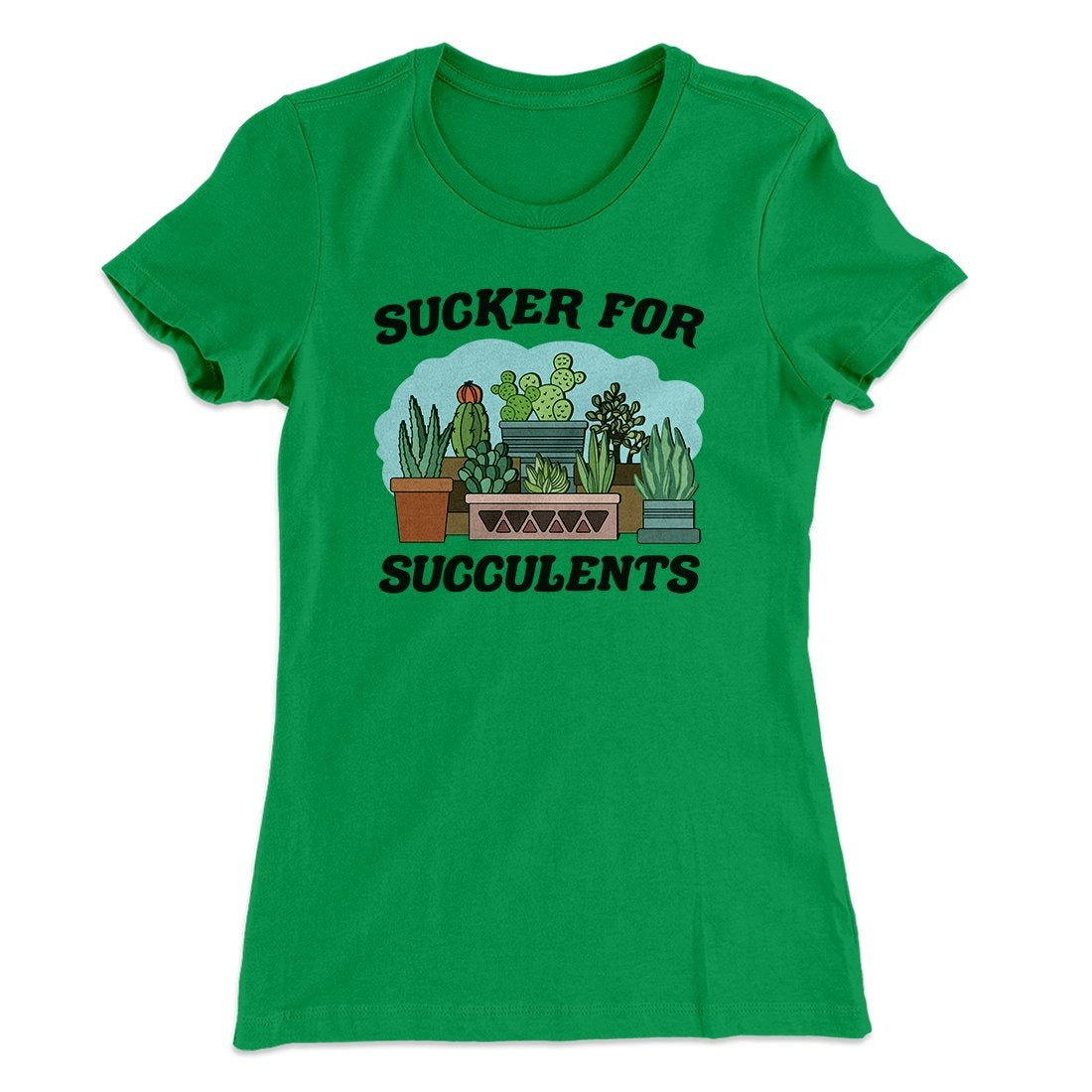 Sucker For Succulents Women's T-Shirt