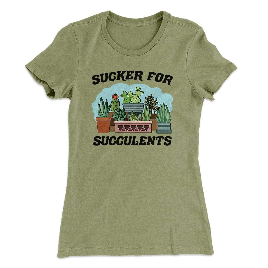 Sucker For Succulents Women's T-Shirt