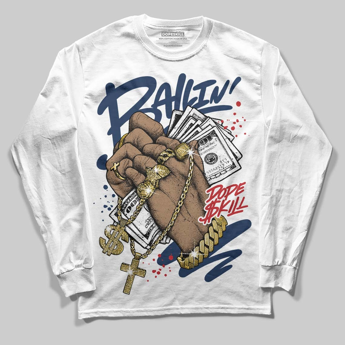Summit White Navy 4s DopeSkill Long Sleeve T-Shirt Always Ballin' Graphic
