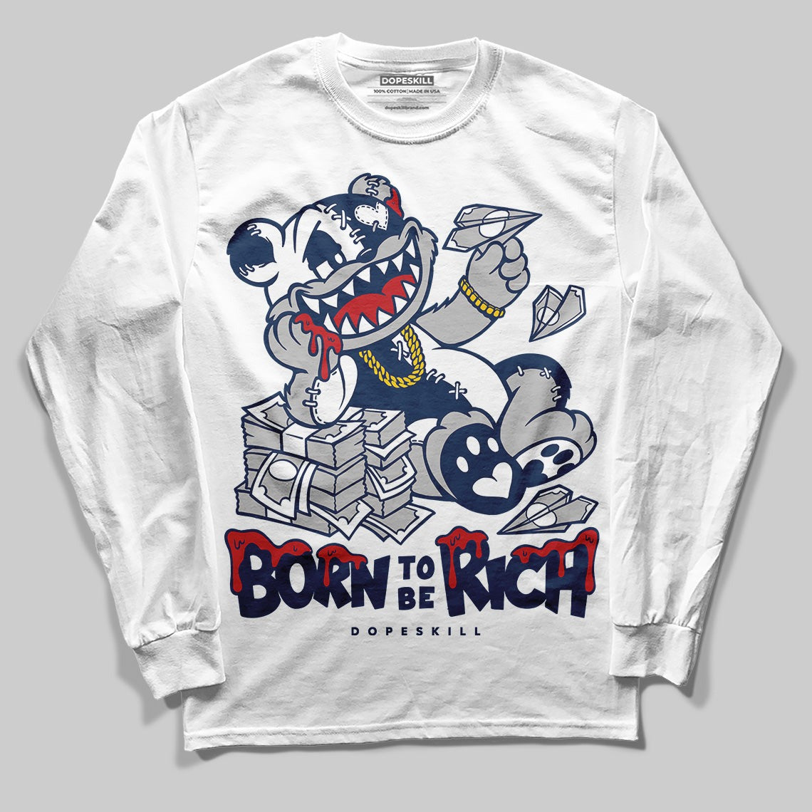 Summit White Navy 4s DopeSkill Long Sleeve T-Shirt Born To Be Rich Graphic