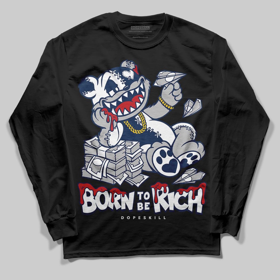 Summit White Navy 4s DopeSkill Long Sleeve T-Shirt Born To Be Rich Graphic
