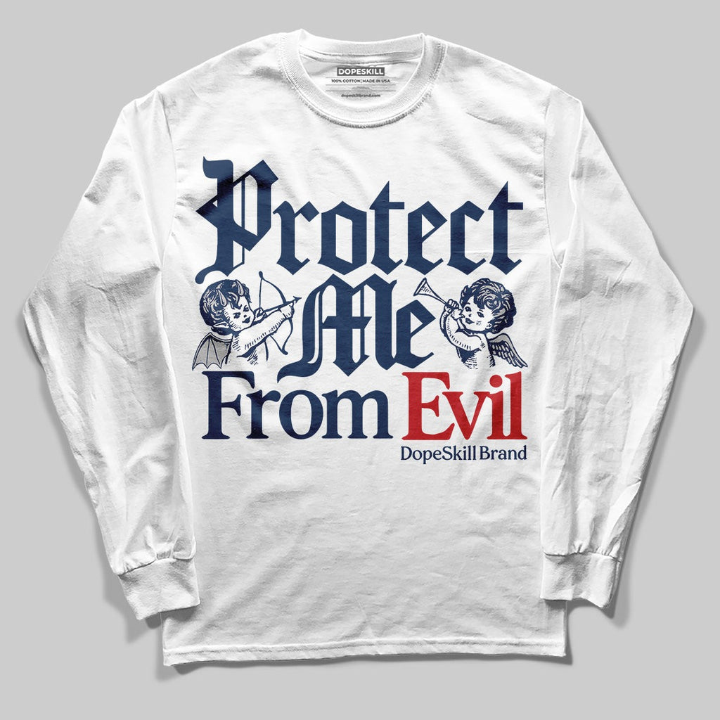 Summit White Navy 4s DopeSkill Long Sleeve T-Shirt Protect Me From Evil Graphic