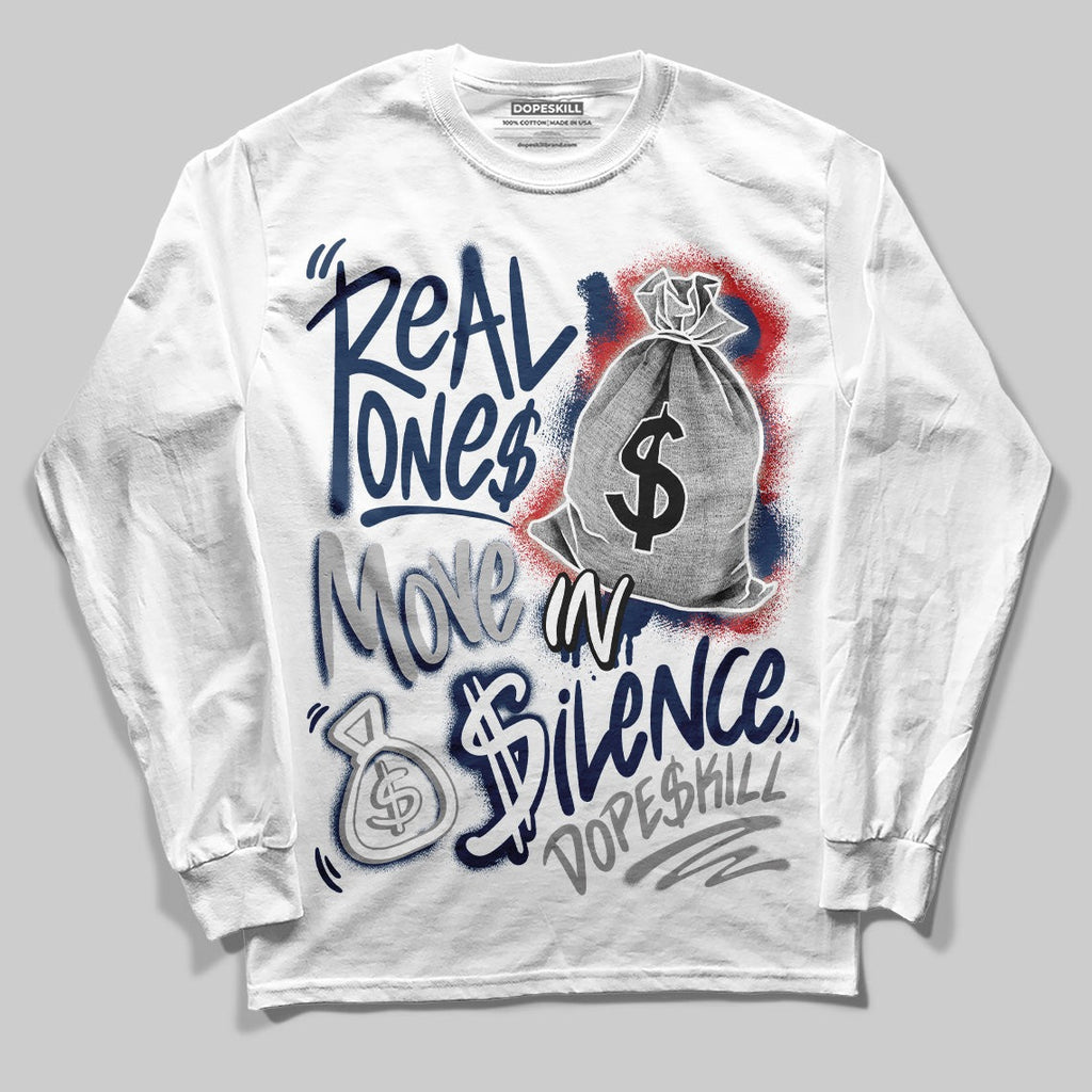 Summit White Navy 4s DopeSkill Long Sleeve T-Shirt Real Ones Move In Silence Graphic