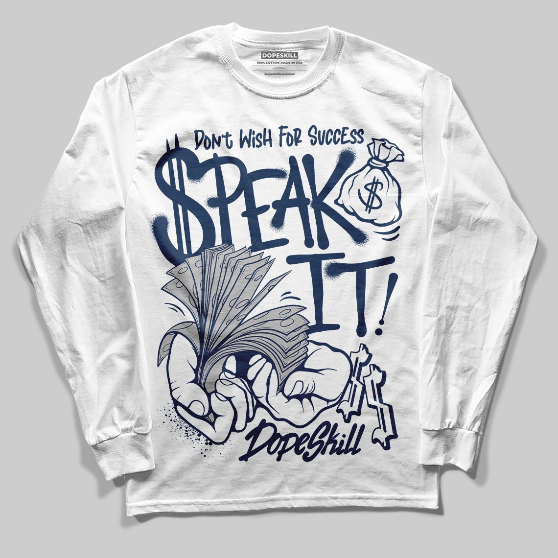 Summit White Navy 4s DopeSkill Long Sleeve T-Shirt Speak It Graphic