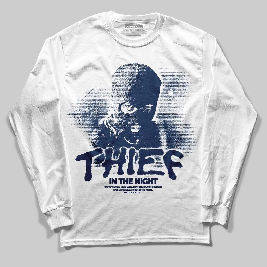 Summit White Navy 4s DopeSkill Long Sleeve T-Shirt Thief In The Night Graphic