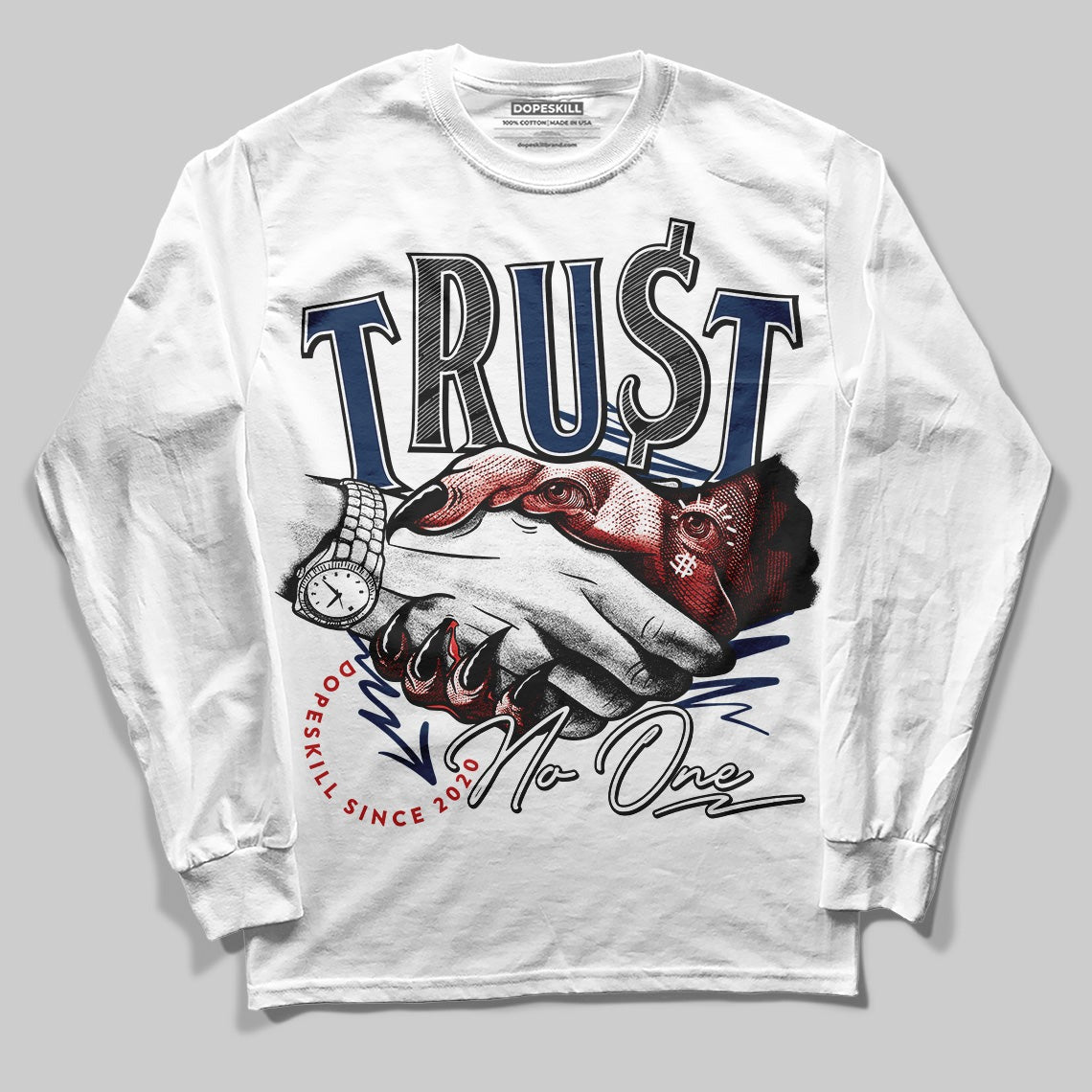 Summit White Navy 4s DopeSkill Long Sleeve T-Shirt Trust No One Graphic