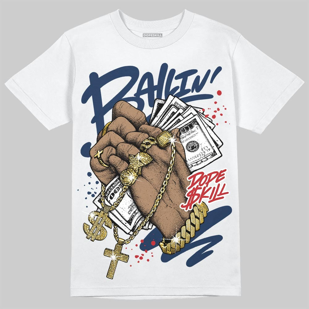 Summit White Navy 4s DopeSkill T-Shirt Always Ballin' Graphic