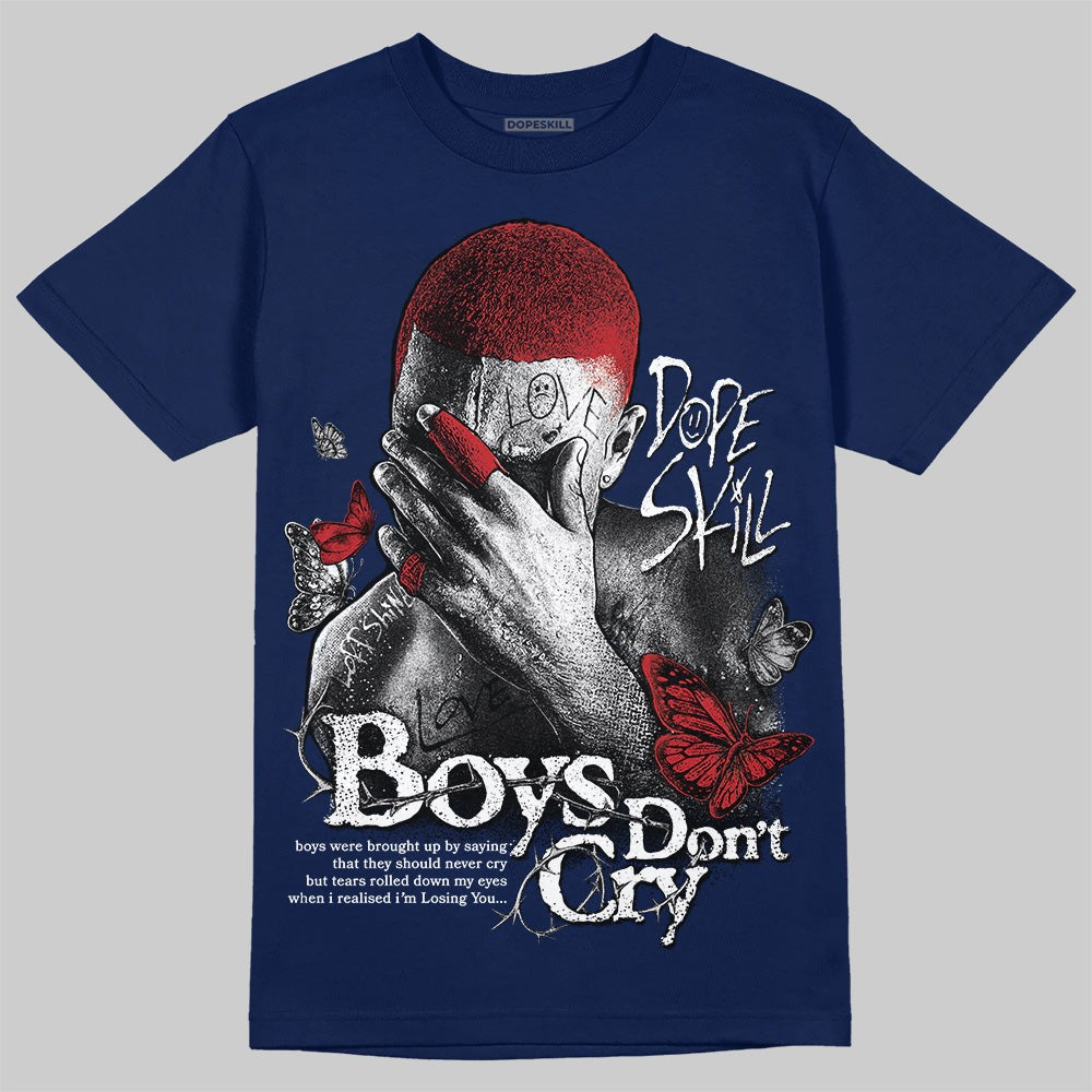 Summit White Navy 4s DopeSkill T-Shirt Boys Don't Cry Graphic
