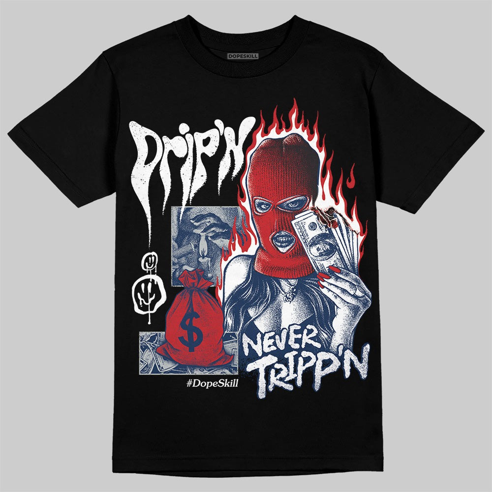 Summit White Navy 4s DopeSkill T-Shirt Drip'n Never Tripp'n Graphic