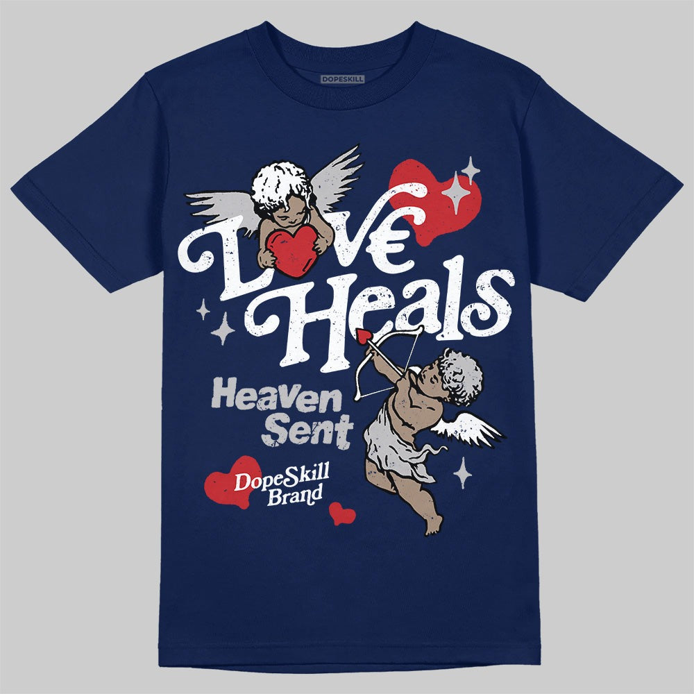 Summit White Navy 4s DopeSkill T-Shirt New Love Heals Graphic