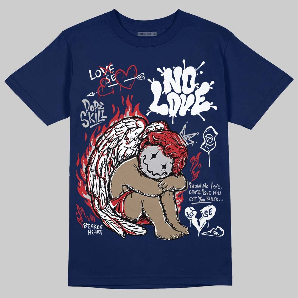 Summit White Navy 4s DopeSkill T-Shirt No Love Graphic