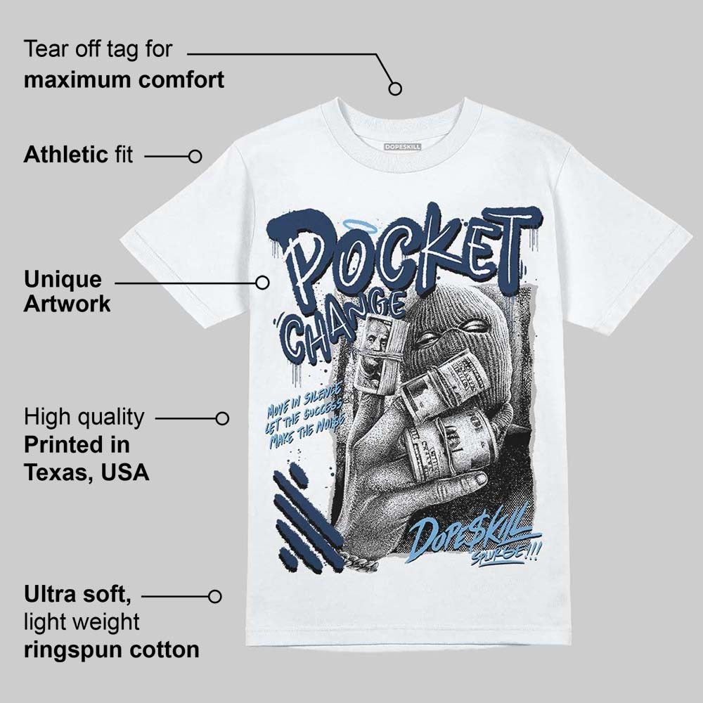 Summit White Navy 4s DopeSkill T-Shirt Pocket Change Graphic