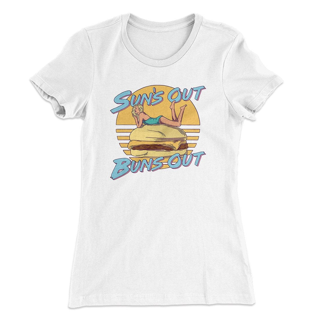 Sun's Out Buns Out Funny Women's T-Shirt