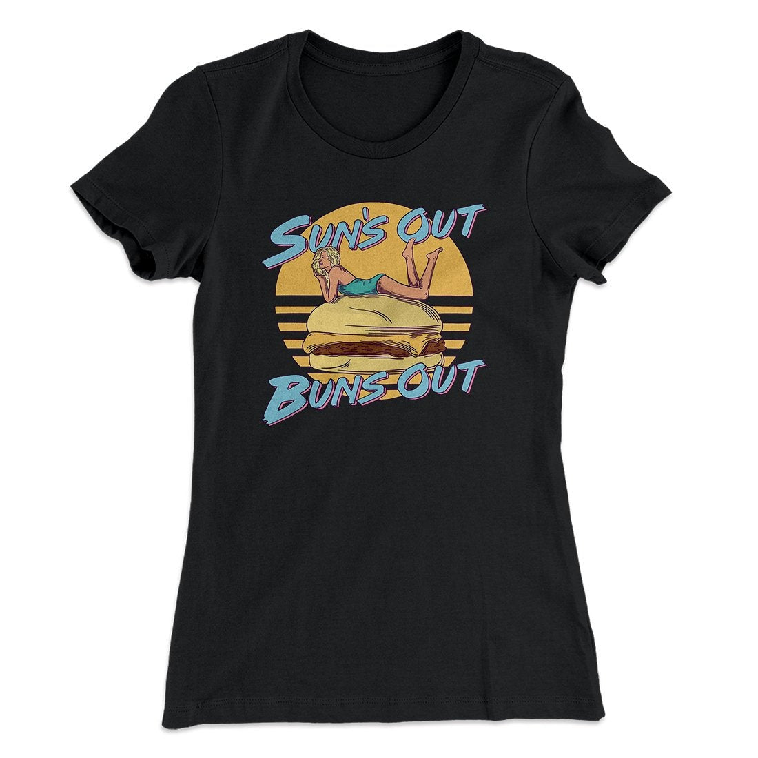 Sun's Out Buns Out Funny Women's T-Shirt