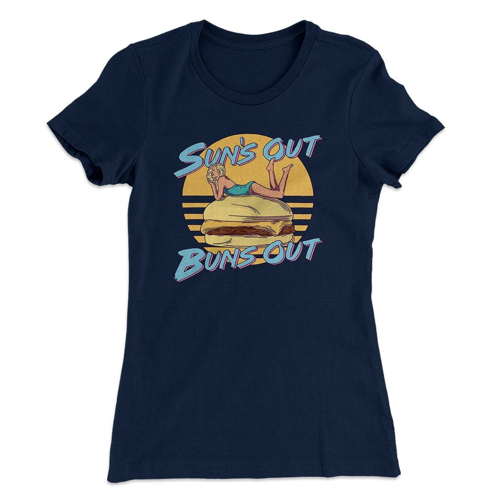 Sun's Out Buns Out Funny Women's T-Shirt