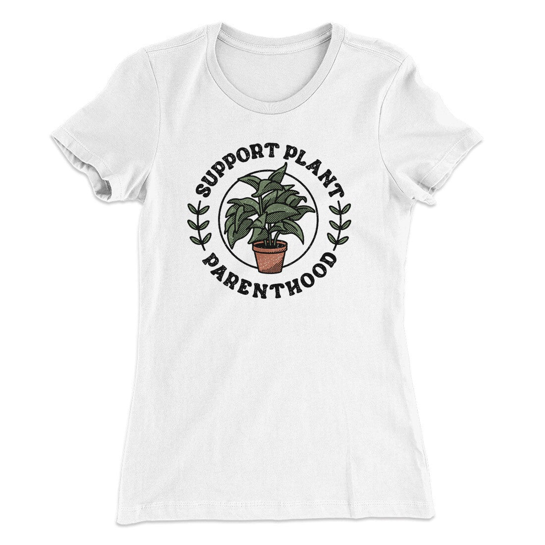 Support Plant Parenthood Women's T-Shirt